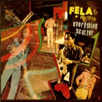 Purchase Fela Kuti - Everything Scatter / Noise For Vendor Mouth
