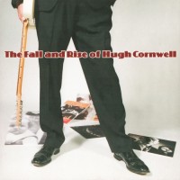 Purchase Hugh Cornwell - The Fall And Rise Of Hugh Cornwell
