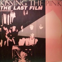 Purchase Kissing The Pink - The Last Film (VLS)