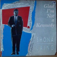 Purchase Shona Laing - (Glad I'm) Not A Kennedy (Special Remix) (CDS)