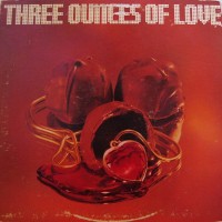 Purchase Three Ounces Of Love - Three Ounces Of Love (Vinyl)