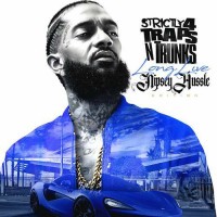 Purchase VA - Strictly 4 Traps N Trunks. Long Live Nipsey Hussle Edition