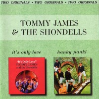 Purchase Tommy James & The Shondells - It's Only Love & Hanky Panky 2 In 1