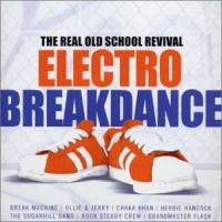 Purchase VA - The Real Old School Revival: Electro Breakdance CD1