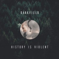 Purchase Darkfield - History Is Violent