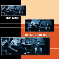 Purchase Holy Ghost Inc. - The Art Lukm Suite