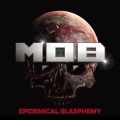 Buy M.O.B - Epidemical Blasphemy Mp3 Download