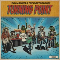 Purchase Shea Abshier & The Nighthowlers - Turning Point