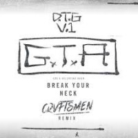 Purchase Gta & Valentino Khan - Break Your Neck (CDS)