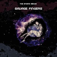 Purchase The Engine Above - Savage Fingers
