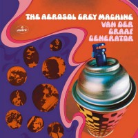 Purchase Van der Graaf Generator - The Aerosol Grey Machine (Anniversary Edition) CD1