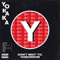 Purchase Yonaka - Don't Wait 'til Tomorrow