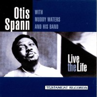 Purchase Otis Spann - Live The Life