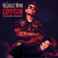 Purchase The Hillbilly Moon Explosion - The Sparky Sessions