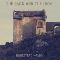 Purchase The Lark And The Loon - Homestead Hands