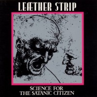 Purchase Leæther Strip - Science For The Satanic Citizen (EP)