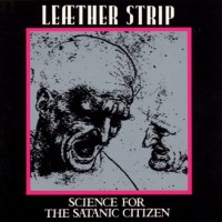 Purchase Leaether Strip - Science For The Satanic Citizen (EP)
