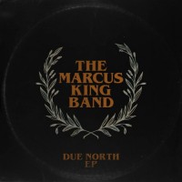 Purchase The Marcus King Band - Due North (EP)