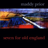 Purchase Maddy Prior - Seven For Old England