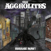 Purchase The Aggrolites - Reggae Now!