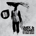 Buy Umek - She Never Wants To Come Down (With Traumer) (EP) Mp3 Download