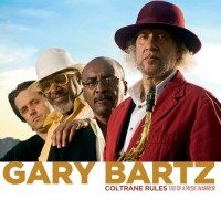 Purchase Gary Bartz - Coltrane Rules (Tao Of A Music Warrior)