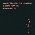 Buy Sun Ra - A Quiet Place In The Universe (Vinyl) Mp3 Download