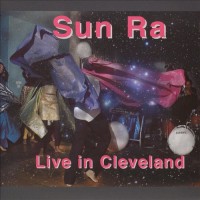 Purchase Sun Ra - Live In Cleveland
