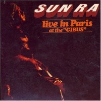 Purchase Sun Ra - Live In Paris At The Gibus