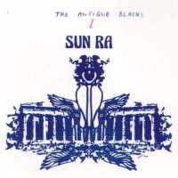Purchase Sun Ra - The Antique Blacks (Vinyl)