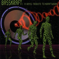 Purchase Basskraft - A Bass Tribute To Kraftwerk