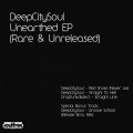 Buy Deepcitysoul - Unearthed EP (Rare & Unreleased) (EP) Mp3 Download