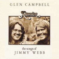 Purchase Glen Campbell - Reunion: The Songs Of Jimmy Webb (Remastered 2012)