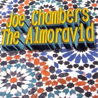 Purchase Joe Chambers - The Almoravid (Reissued 1998)