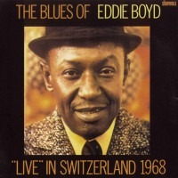 Purchase Eddie Boyd - Live In Switzerland 1968 (Reissued 2008)
