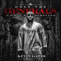 Purchase Kevin Gates - Only The Generals Gon Understand (EP)