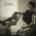 Buy Katie Knipp - Take It With You Mp3 Download