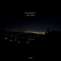 Purchase Moby - Long Ambients1: Calm. Sleep.