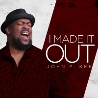 Purchase John P. Kee - I Made It Out