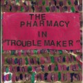 Buy The Pharmacy - Trouble Maker (Vinyl) Mp3 Download