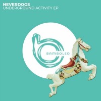 Purchase Neverdogs - Underground Activity (CDS)