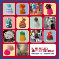 Purchase Dj Marcelle & Another Nice Mess - One Place For The First Time