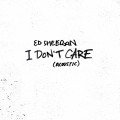 Buy Ed Sheeran - I Don't Care (Acoustic) (CDS) Mp3 Download