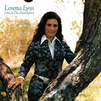 Purchase Loretta Lynn - Love Is The Foundation (Vinyl)