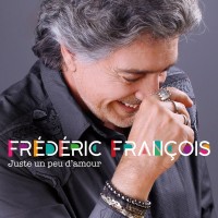 Purchase Frédéric François - Juste Un Peu D'amour