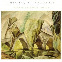 Purchase Paul Plimley - When Silence Pulls (With Lisle Ellis & Andrew Cyrille)