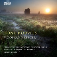 Purchase Tonu Korvits - Moorland Elegies - Estonian Philharmonic Chamber Choir, Tallinn Chamber Orchestra, Risto Joost