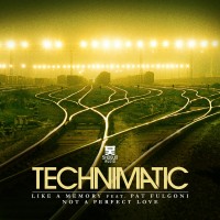 Purchase Technimatic - Like A Memory & Not A Perfect Love