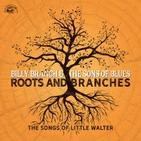 Purchase Billy Branch - Roots And Branches - The Songs Of Little Walter