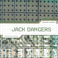 Purchase Jack Dangers - Loudness Clarifies / Electronic Music From Tapelab CD1